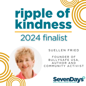 Ripple of Kindness, Hall of Fame, SuEllen Fried